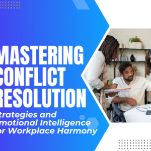 Mastering Conflict Resolution